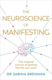 The neuroscience of manifesting