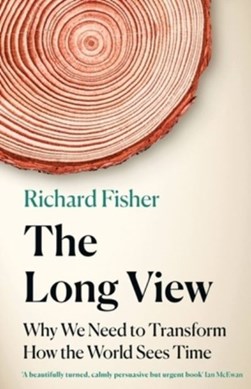 The long view by Richard Fisher