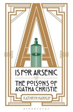 A is for arsenic by Kathryn Harkup