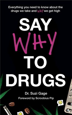 Say why to drugs by Suzi Gage
