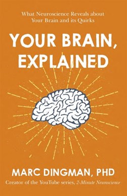 Your Brain Explained P/B by Marc Dingman