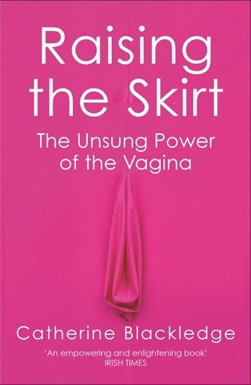 Raising the skirt by Catherine Blackledge