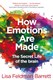 How emotions are made by Lisa Feldman Barrett