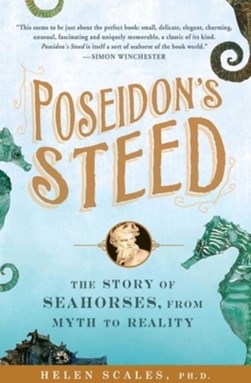 Poseidon's steed by Helen Scales
