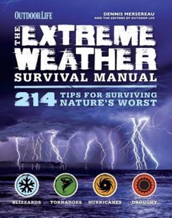 Extreme weather survival manual by Dennis Mersereau