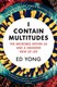 I Contain Multitudes P/B by Ed Yong