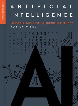 Artificial Intelligence The Illustrated Edition H/B by Yorick Wilks