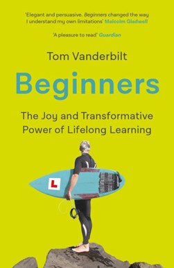 Beginners by Tom Vanderbilt