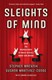 Sleights of mind by Stephen L. Macknik