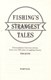 Fishing's strangest tales by Tom Quinn
