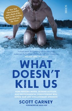What doesn't kill us by Scott Carney