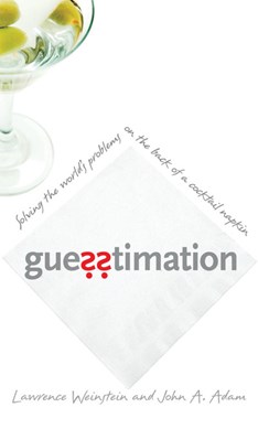 Guesstimation by Lawrence Weinstein