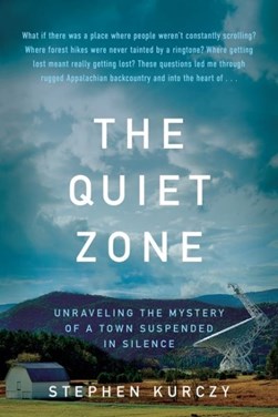 The quiet zone by Stephen Kurczy