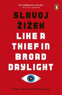 Like a thief in broad daylight by Slavoj Zizek