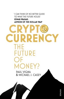 Cryptocurrency by Paul Vigna