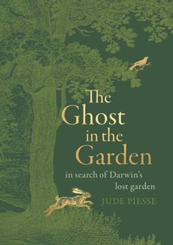 The ghost in the garden by Jude Piesse