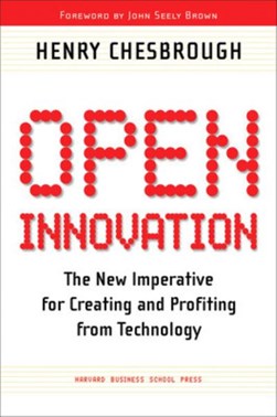 Open innovation by Henry William Chesbrough