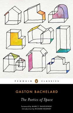 Poetics Of Space P/B by Gaston Bachelard