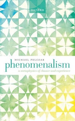 Phenomenalism by Michael Pelczar