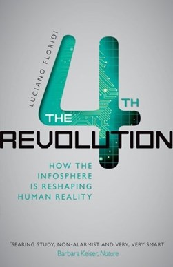 The fourth revolution by Luciano Floridi