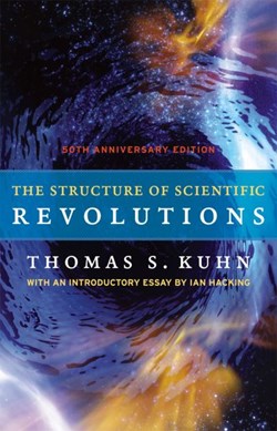 The structure of scientific revolutions by Thomas S. Kuhn