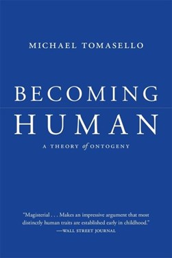 Becoming human by Michael Tomasello