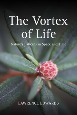 The vortex of life by Lawrence Edwards