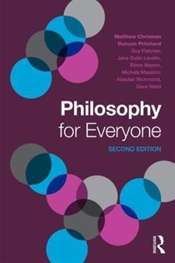 Philosophy for everyone by Matthew Chrisman