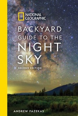 Backyard guide to the night sky by Andrew Fazekas