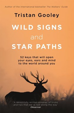 Wild Signs And Star Paths P/B by Tristan Gooley