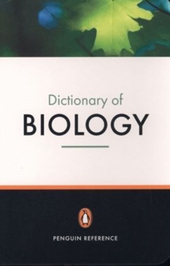 The Penguin dictionary of biology by M. Thain