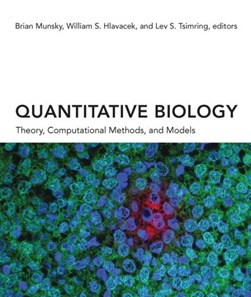 Quantitative biology by Brian Munsky