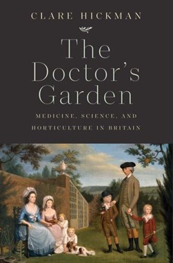 The doctor's garden by Clare Hickman