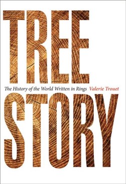 Tree story by Valerie Trouet