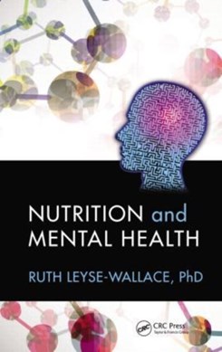 Nutrition and mental health by Ruth Leyse-Wallace