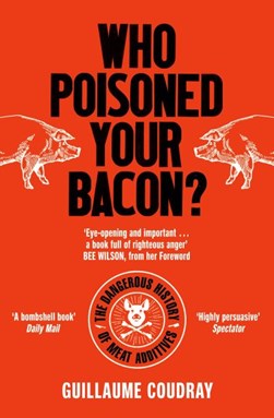 Who poisoned your bacon? by Guillaume Coudray