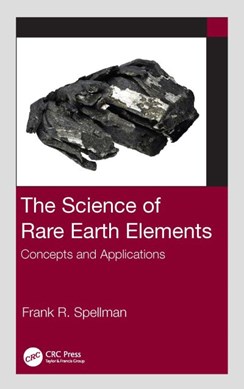 The science of rare earth elements by Frank R. Spellman