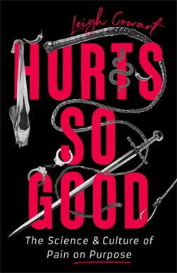 Hurts so good by Leigh Cowart