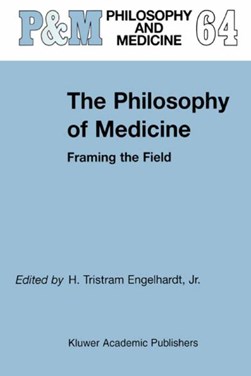 The philosophy of medicine by H. Tristram Engelhardt