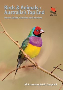 Birds and animals of Australia's top end by Nick Leseberg