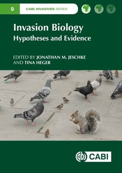 Invasion biology by Jonathan M. Jeschke