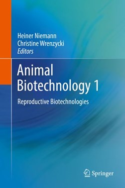 Animal Biotechnology 1 by Heiner Niemann