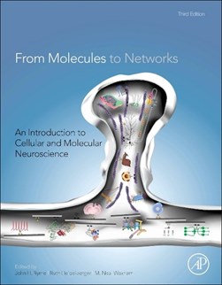 From molecules to networks by John H. Byrne
