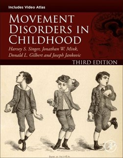 Movement disorders in childhood by Harvey S. Singer