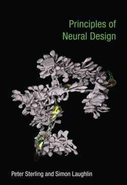 Principles of neural design by Peter Sterling