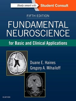 Fundamental neuroscience for basic and clinical applications by Duane E. Haines