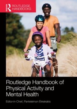 Routledge handbook of physical activity and mental health by Panteleimon Ekkekakis