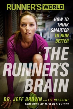 Runners World The Runners Brain P/B by Jeff Brown