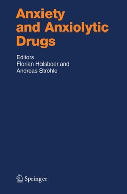 Anxiety and Anxiolytic Drugs by Florian Holsboer