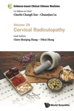 Evidence-based clinical Chinese medicine. Volume 29 Cervical by Claire Shuiqing Zhang